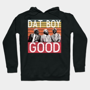 DAT BOY GOOD Hoodie